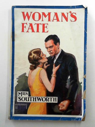 SOUTHWORTH, Emma D. E. N. - Woman's fate