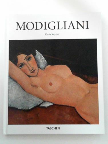 KRYSTOF, Doris - Amedio Modigliani: 1884 - 1920: the poetry of seeing