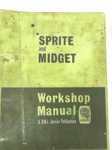 BMC - Sprite (marks II, III and IV) and Midget (marks I, II and III) workshop manual