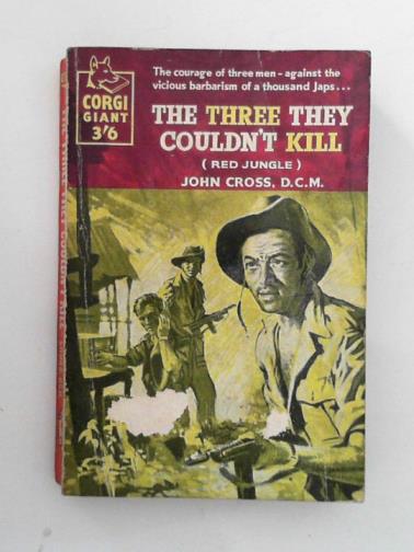 CROSS, John - The three they couldn't kill