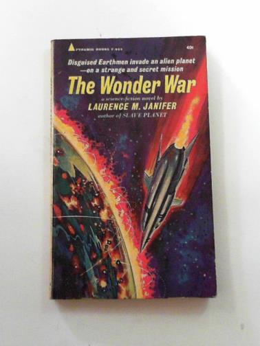 JANIFER, Laurence M. - The wonder war