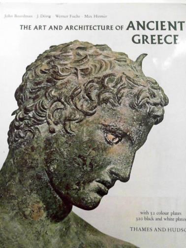 BOARD,MAN, John& others - The art and architecture of Ancient Greece