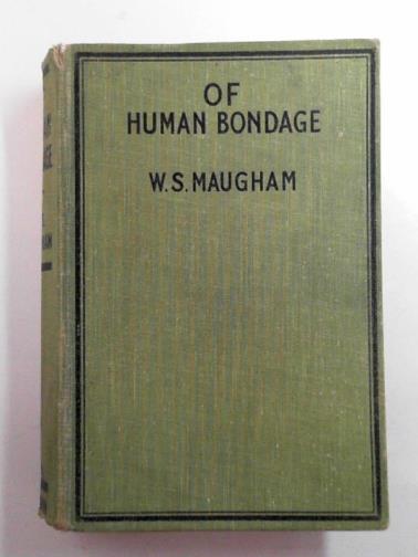 MAUGHAM, W. Somerset - Of human bondage: a novel