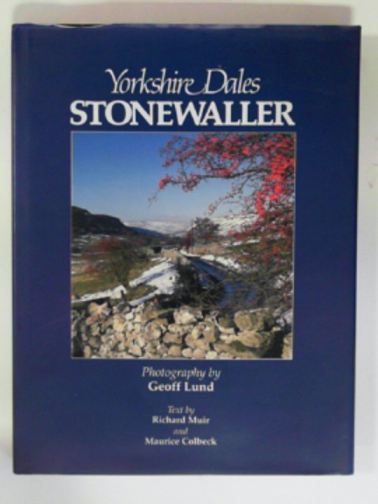 MUIR, Richard & COLBECK, Maurice - Yorkshire Dales stonewaller
