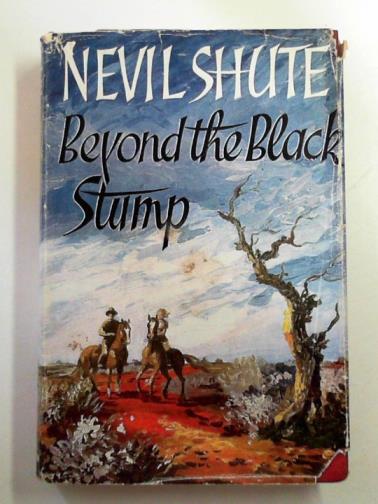 SHUTE, Nevil - Beyond the black stump
