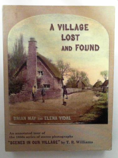 MAY, Brian  & VIDAL, Elena - A village lost and found