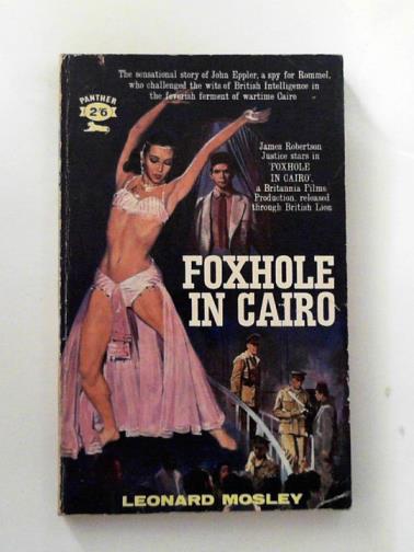 MOSLEY, Leonard - Foxhole in Cairo