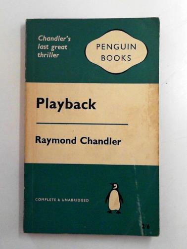 CHANDLER, Raymond - Playback