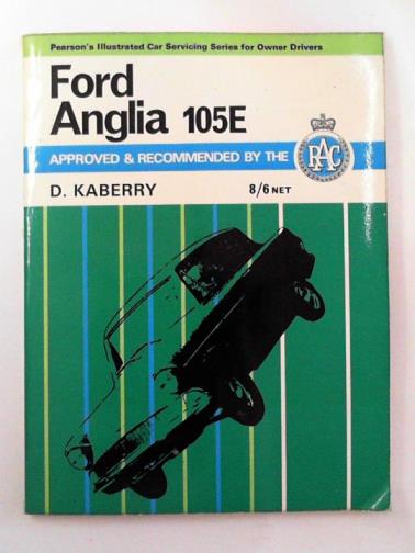 KABERRY, D. - Ford Anglia 105E including 1200 and Super Anglia