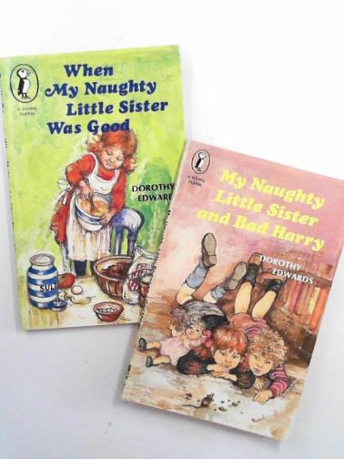 EDWARDS, Dorothy - My naughty little sister and Bad Harry; and, When my naughty little sister was good