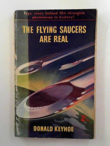 KEYHOE, Donald - The flying saucers are real