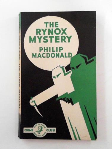 MACDONALD, Philip - Rynox: an exercise in crime