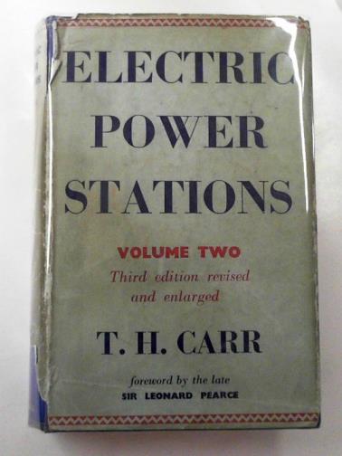 CARR, T.H - Electric power stations, volume two