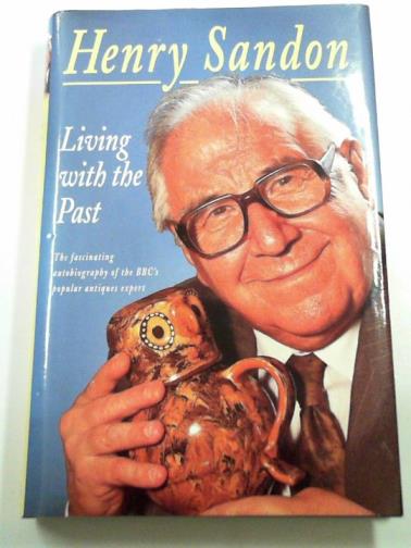 SANDON, Henry - Living with the past