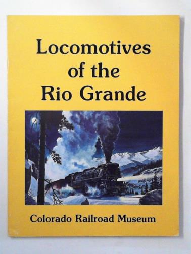  - Locomotives of the Rio Grande