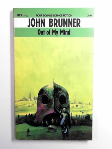 BRUNNER, John - Out of my mind: fantasy and science fiction