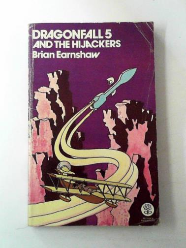 EARNSHAW, Brian - Dragonfall 5 and the hijackers