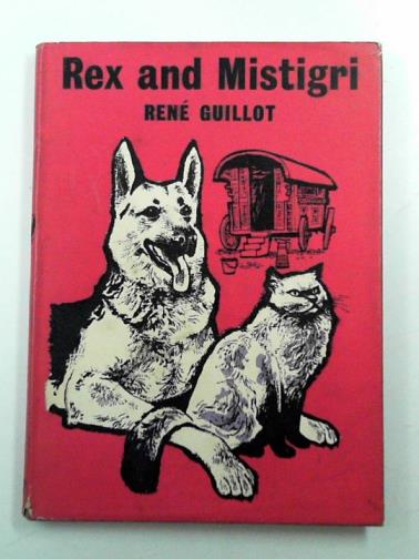 GUILLOT, Rene - Rex and Migristi