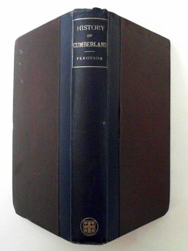 FERGUSON, Richard S. - A history of Cumberland