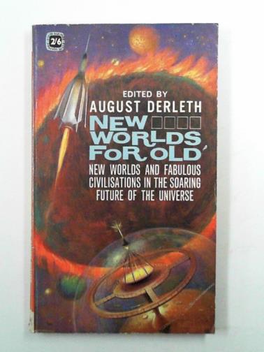 DERLETH, August (ed) - New worlds for old