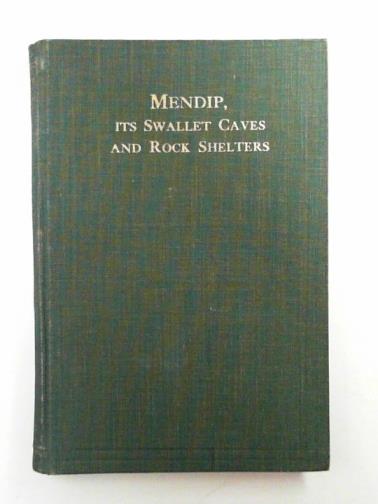 BALCH, H. E. - Mendip, its swallet caves and rock shelters