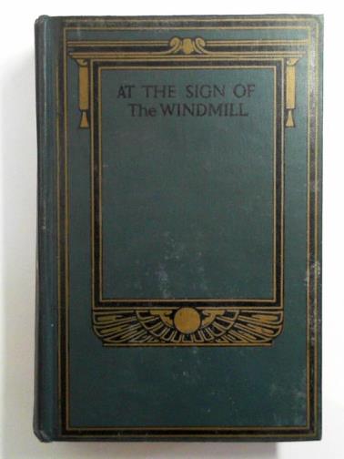 PLUNKET, Ierne L. - At the sign of the windmill