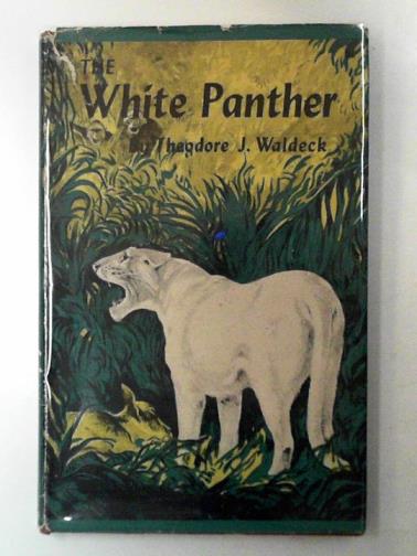 WALDECK, Theodore J. - The white panther