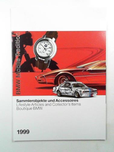  - BMW mobile tradition: lifestyle articles and collector's items [catalogue 1999]