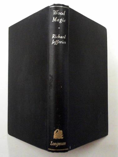 JEFFERIES, Richard - Wood magic: a fable