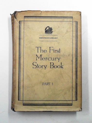 DELAFIELD, E.M & others - The first Mercury story book (Part I)