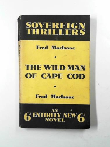 MacISAAC, Fred - The wild man of Cape Cod (Sovereign Thrillers No. 4)