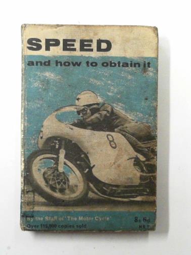 STAFF OF 'THE MOTOR CYCLE' - Speed and how to obtain it