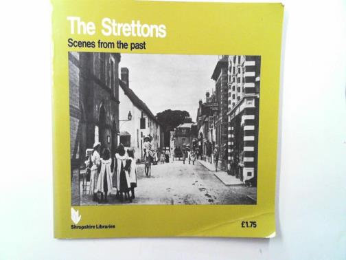 SHROPSHIRE COUNTY LIBRARY - The Strettons: scenes from the past