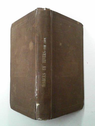 THORNE, James - Rambles by rivers: the Avon
