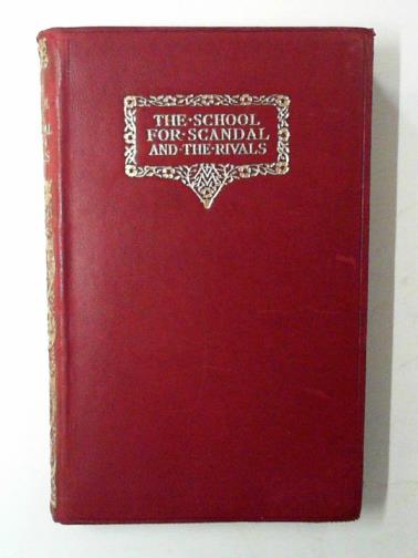 SHERIDAN, Richard Brinsley - The school for scandal: and The rivals