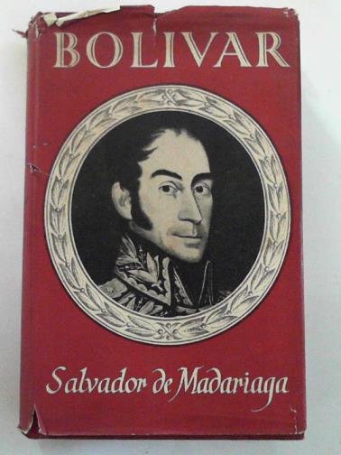 DE MADARIAGA, Salvador - Bolivar