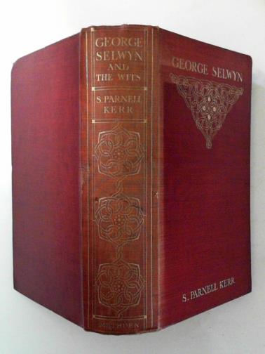 KERR, S. Parnell - George Selwyn and the wits