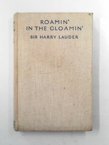 LAUDER, Harry (Sir) - Roamin' in the gloamin'