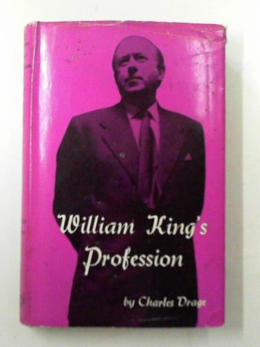 DRAGE, Charles - William King's profession