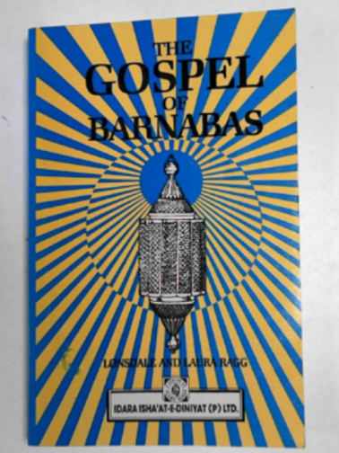 RAGG, Lonsdale & RAGG, Laura - The Gospel of Barnabas