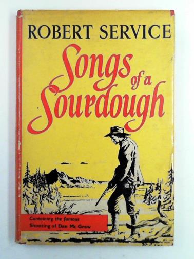 SERVICE, Robert - Songs of a Sourdough