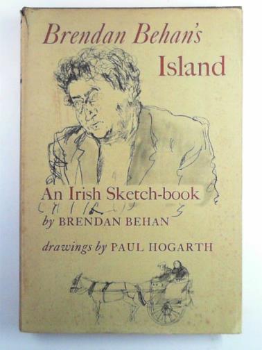 BEHAN, Brendan - Brendan Behan's island: an Irish sketch-book