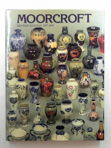 ATTERBURY, Paul - Moorcroft: a guide to Moorcroft pottery, 1897-1993