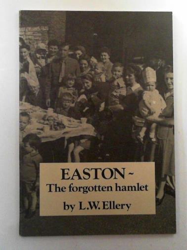 ELLERY, L W - Easton. the forgottenhamlet