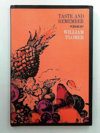 PLOMER, William - Taste and remember