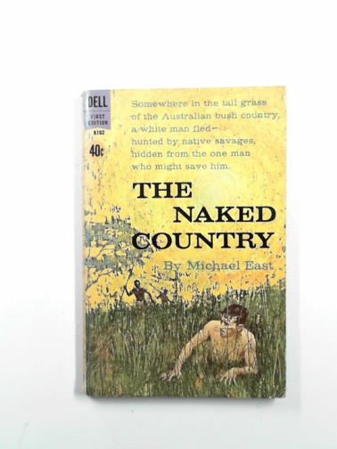 EAST, Michael - The naked country