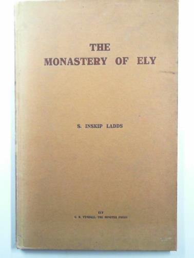 LADDS, S Inskip - The Monastery of Ely