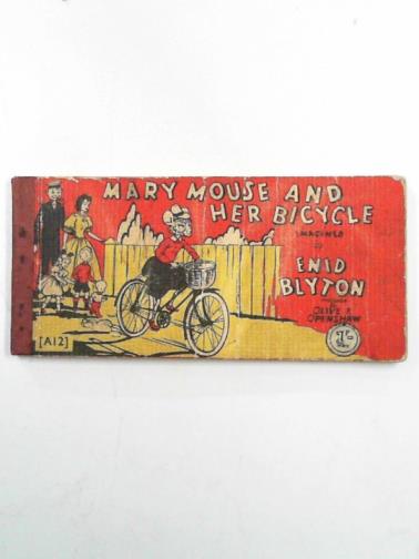 BLYTON, Enid - Mary Mouse and her bicycle