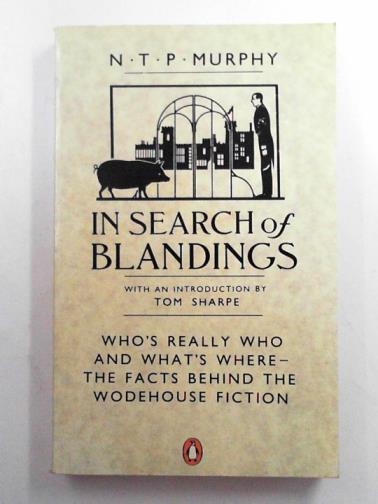 MURPHY, N. T. P. - In search of Blandings