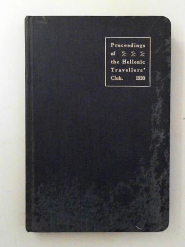 BELL, Kenneth M. (Secretary) - Proceedings of the Hellenic Travellers' Club: 1930